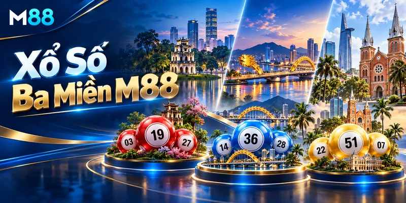 Tổng Quan Về Xổ Số Ba Miền M88