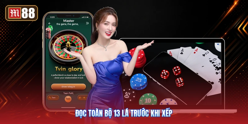 Đọc Toàn Bộ 13 Lá Trước Khi Xếp