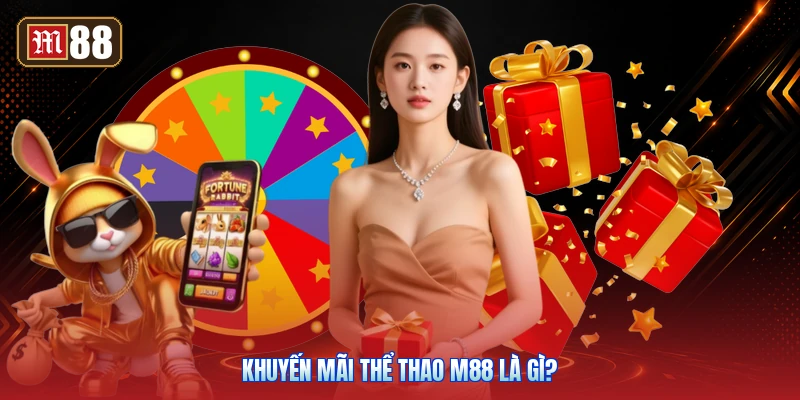 Khuyến Mãi Thể Thao M88 Là Gì?